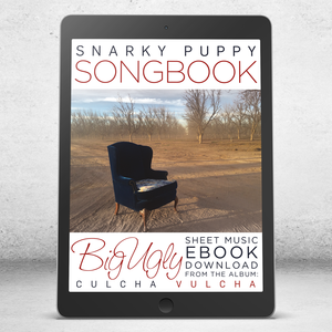 Big Ugly - Snarky Puppy Songbook [eBook]