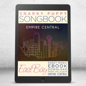 East Bay - Snarky Puppy Songbook [eBook]