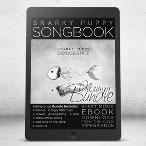 Immigrance COMPLETE - Snarky Puppy Songbook [eBook]