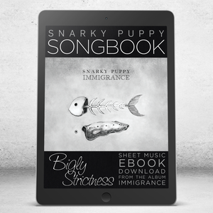 Bigly Strictness - Snarky Puppy Songbook [eBook]