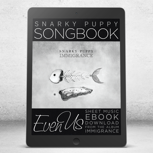 Even Us - Snarky Puppy Songbook [eBook]